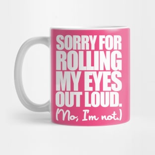 Rolling My Eyes Mug